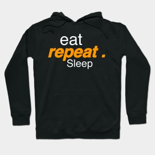 Eat repeat Sleep Hoodie